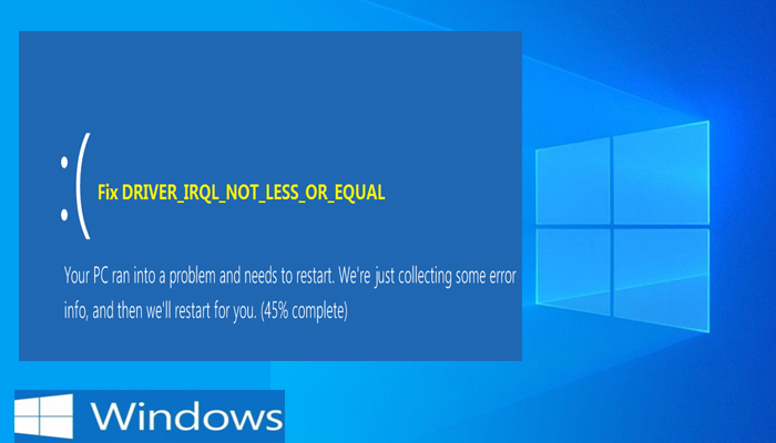 error driver_irql_not_less_or_equal en -windows