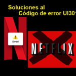 Reparar El Código De Errorr UI3012, Que Interrumpe la Transmisión de Netflix