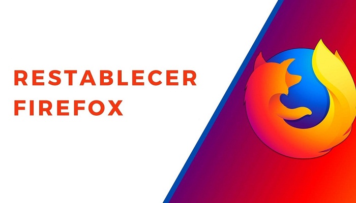 Restablece Mozilla Firefox