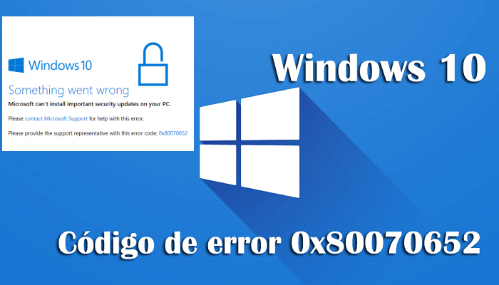 El código de error de Windows Update que se define como “error 0x80070652”