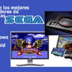 conoce los mejores emuladores de consolas Sega para Windows y Android