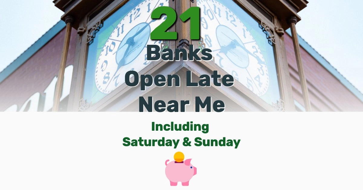 Banks open late near me - Frugal Reality