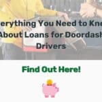 Everything You Need to Know About Loans for Doordash Drivers
