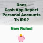Cash App Report Personal Accounts IRS - Frugal Reality