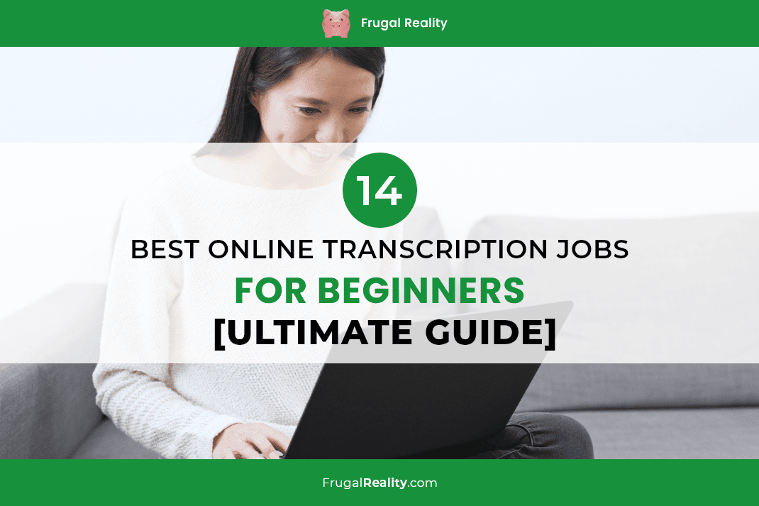 14 Best Online Transcription Jobs For Beginners [Ultimate Guide] - Tuto Premium