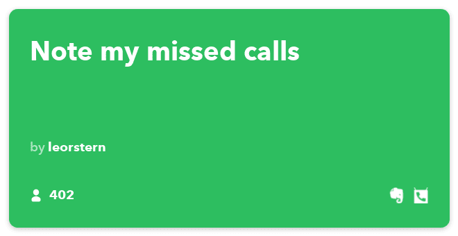 Receta IFTTT: Ver mis llamadas perdidas Conectar una llamada de teléfono Android a Evernote