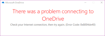 Arreglar un código de error de conectividad de la unidad 0x8004de40 Windows 10