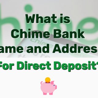 What is Chime Bank Name and Address For Direct Deposit?
