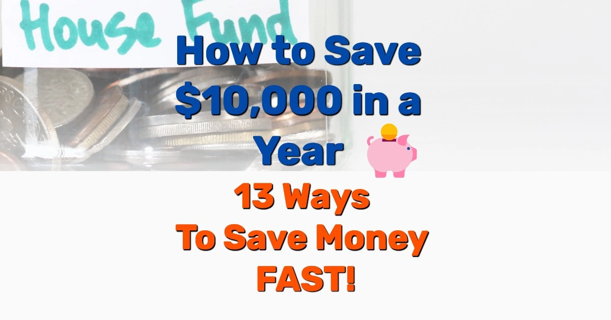 how to save 10000 in a year - Frugal Reality