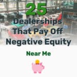 Dealerships That Pay Off Negative Equity Near Me - Frugal Reality