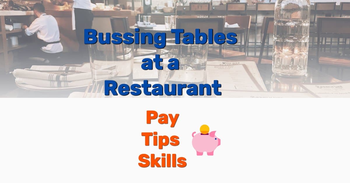 Bussing Tables At A Restaurant Pay, Tips, Skills Tuto Premium