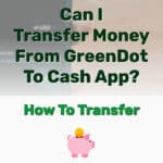 Transfer Money From GreenDot To Cash App - Frugal Reality