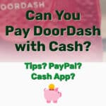 Pay DoorDash with Cash - Frugal Reality
