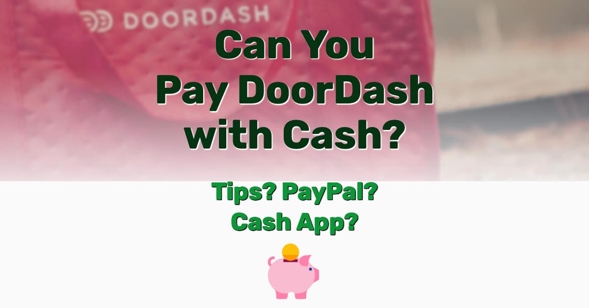 Can U Pay Cash On Doordash