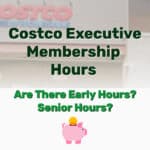 Costco Executive Membership Hours - Frugal Reality