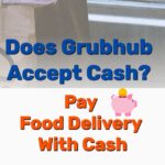 Does Grubhub Accept Cash - Frugal Reality