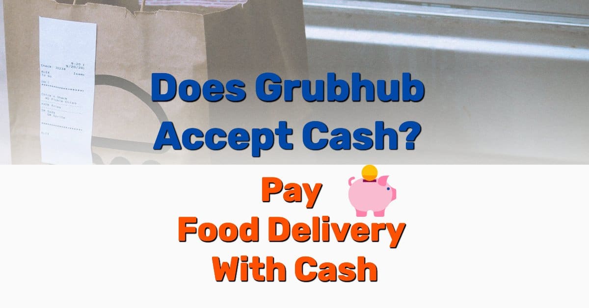 What Restaurants In Grubhub Take Cash