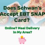 Schwan’s Accept EBT - Frugal Reality