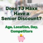 TJ Maxx Senior Discount - Frugal Reality