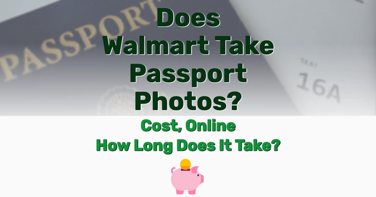 does-walmart-take-passport-photos-cost-how-long-online-tuto-premium