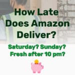 How Late Does Amazon Deliver - Frugal Reality
