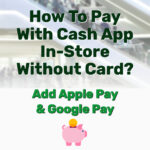 Pay With Cash App In-Store Without Card - Frugal Reality