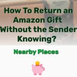 Return an Amazon Gift Without the Sender Knowing - Frugal Reality