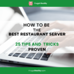 How to be the Best Restaurant Server – 25 Tips and Tricks (Proven)