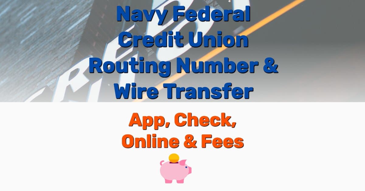 Navy Federal Credit Union Routing Number & Wire Transfer (App, Check ...