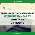 10+ Places That Cash Checks Without ID Nearby – NOW (Some Open 24 Hours)