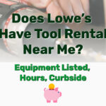 Does Lowe’s Have Tool Rental Near Me - Frugal Reality