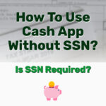 Cash App Without SSN - Frugal Reality