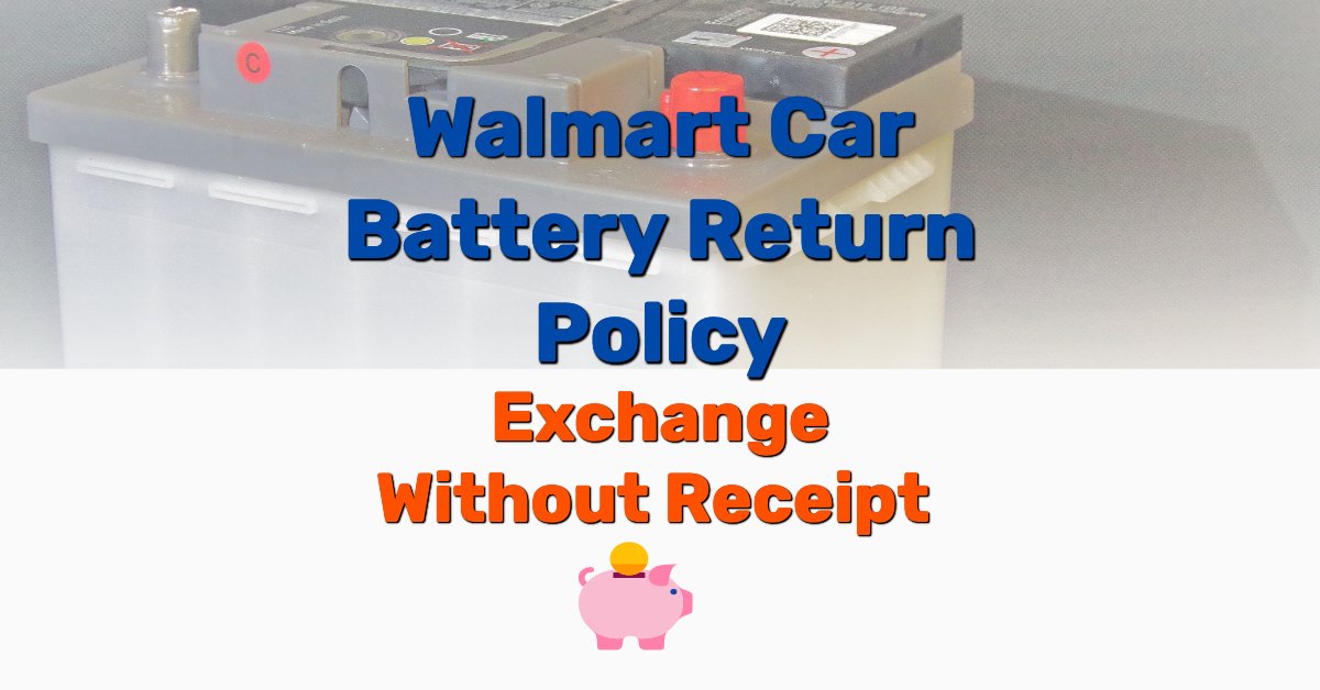 walmart battery return without receipt